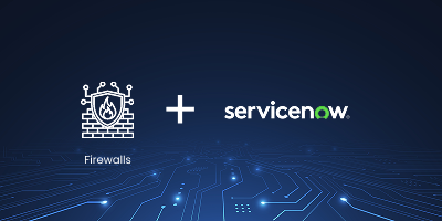 ServiceNow Integration with Firewall Management Platform – 70% Reduction in Request Processing Time