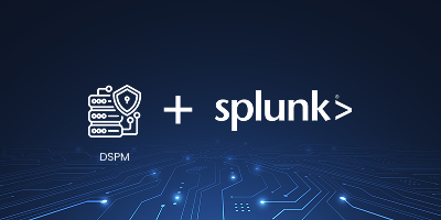 40% Faster Threat Triage with DSPM Platform Integration with Splunk