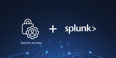 Secure Access Platform Integration (Add-on and App) with Splunk – 80% Reduction in Manual Reporting Effort
